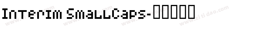 Interim SmallCaps字体转换